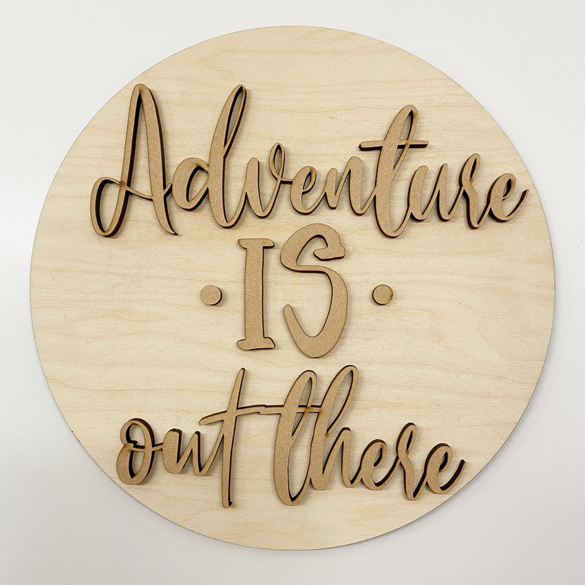3D Sign Kit - Adventure is Out There - 12" Round