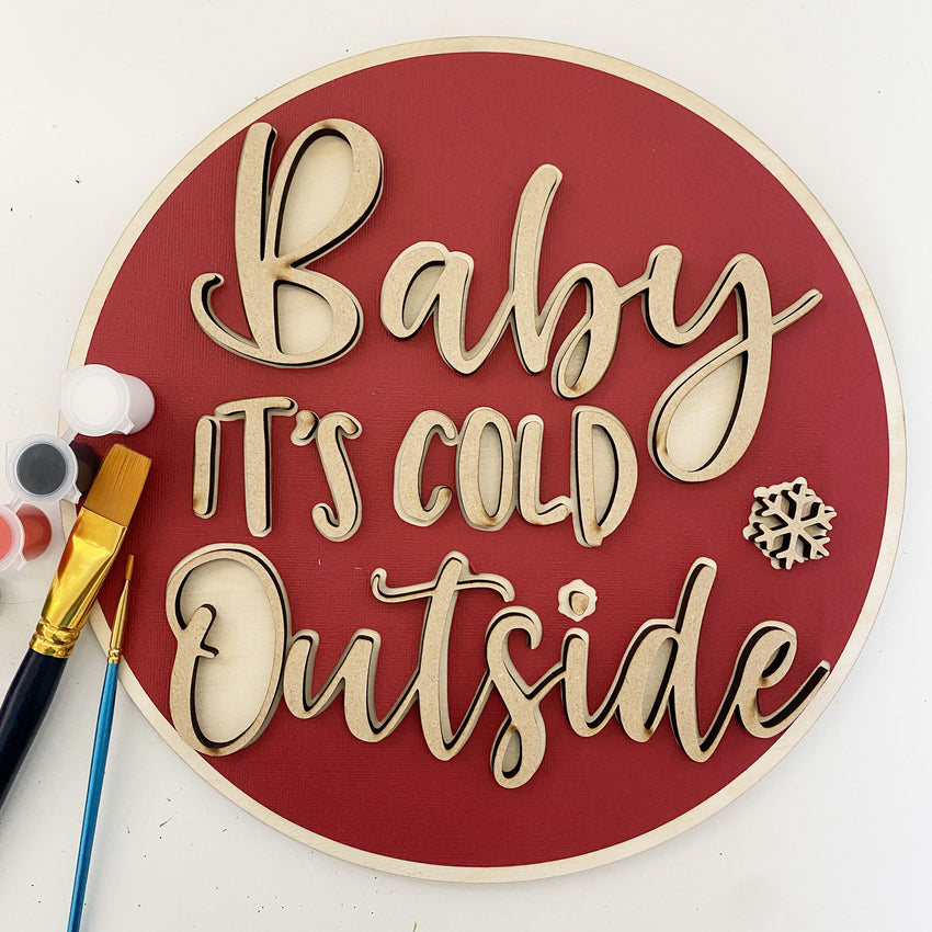 3D Sign Kit - Baby It's Cold Outside - 12" Round