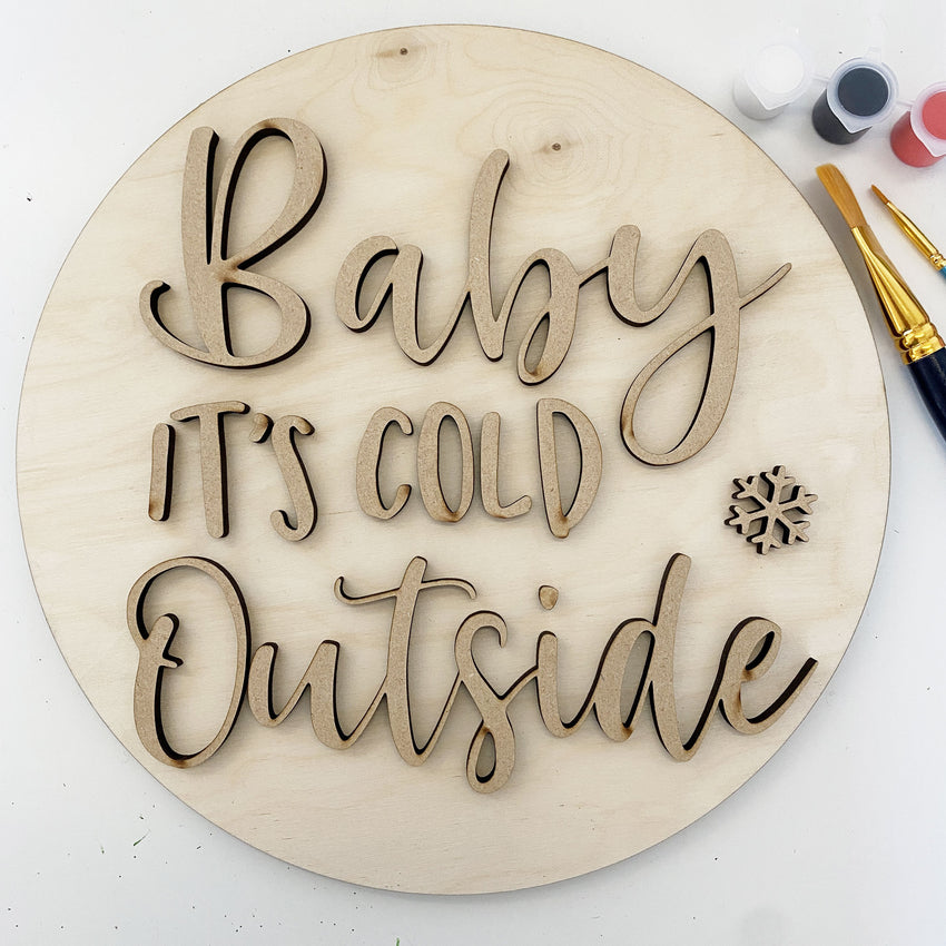 3D Sign Kit - Baby It's Cold Outside - 12" Round