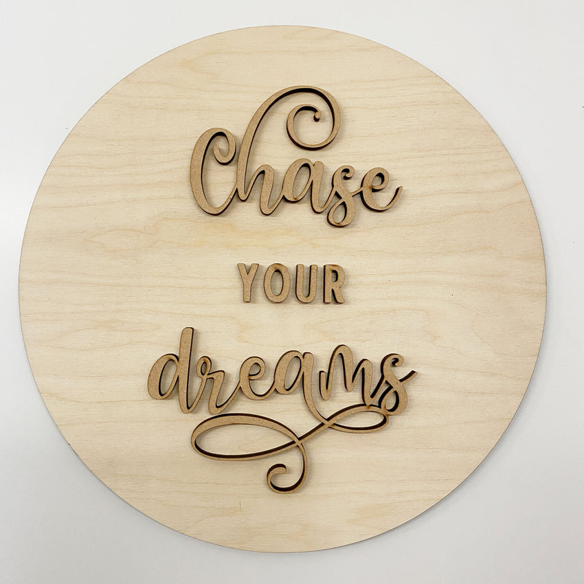 3D Sign Kit - Chase Your Dreams - 12" Round