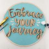 3D Sign Kit - Embrace Your Journey - 12" Round