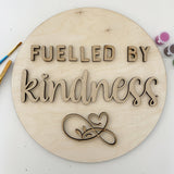 3D Sign Kit - Fuelled By Kindness - 12" Round