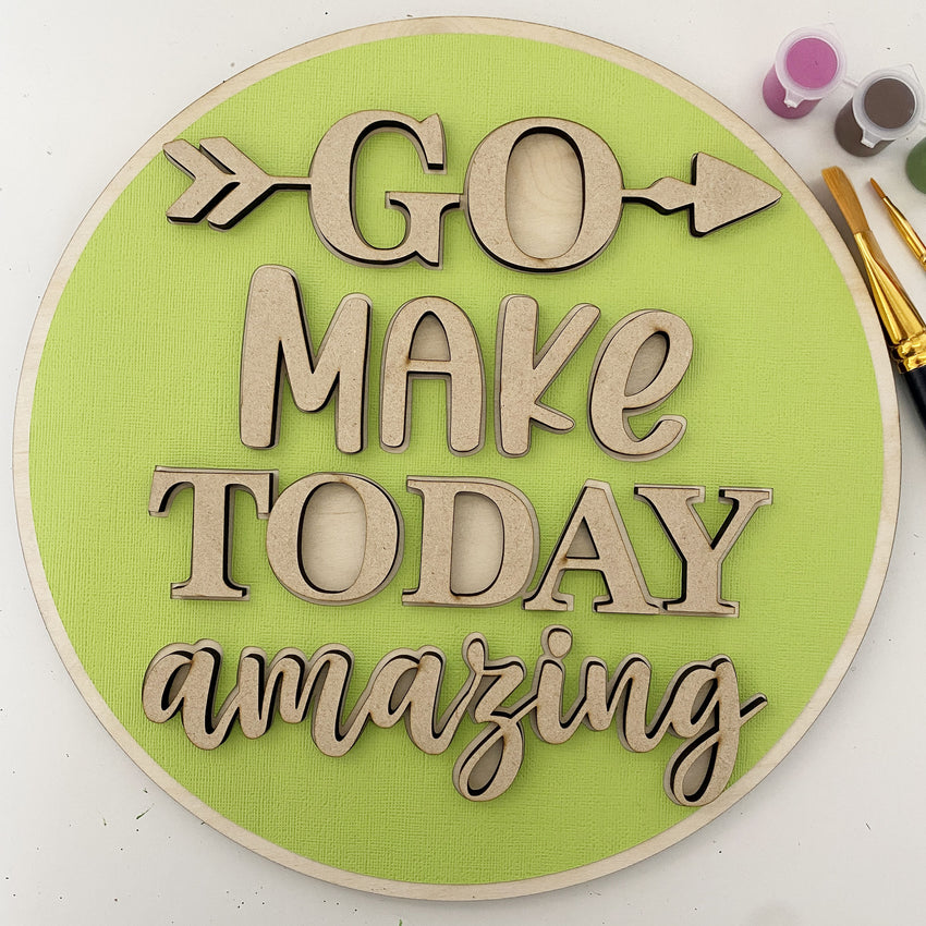3D Sign Kit - Go Make Today Amazing - 12" Round