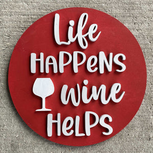3D Sign Kit - Life Happens, Wine Helps - 12