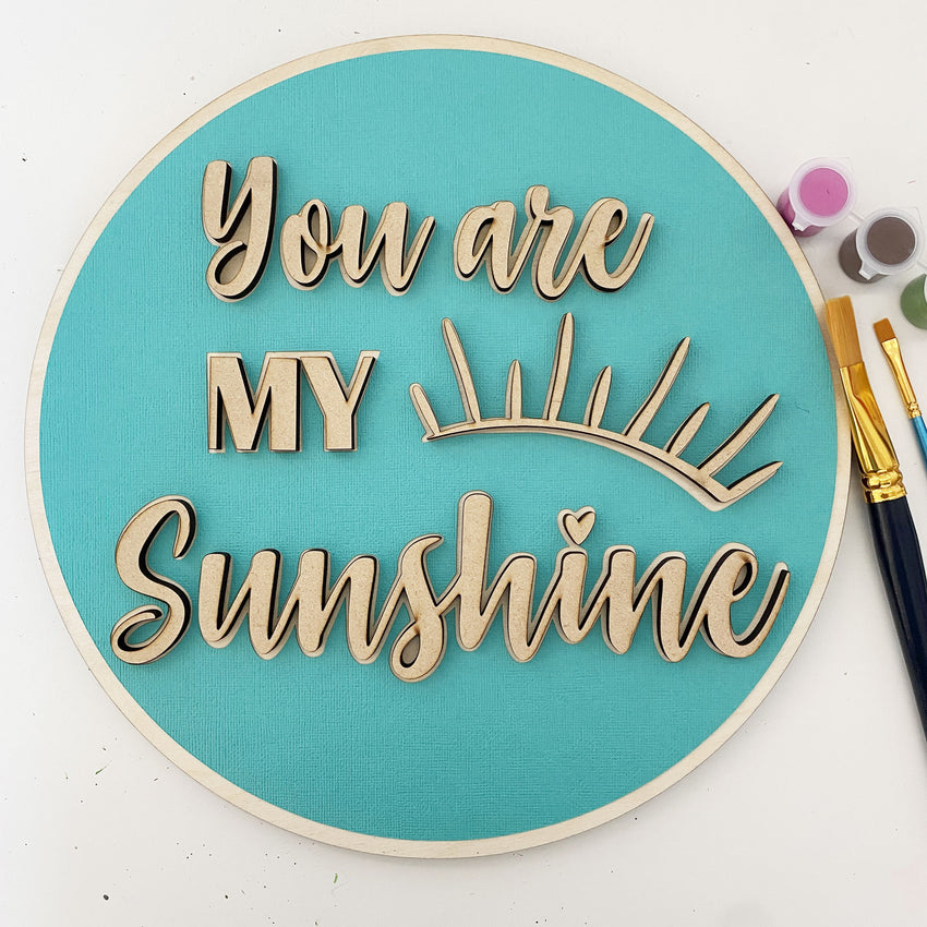 3D Sign Kit - You Are My Sunshine - 12" Round