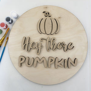 3D Sign Kit - Hey There Pumpkin - 12