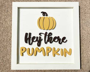 3D Sign Kit - Hey There Pumpkin - 12