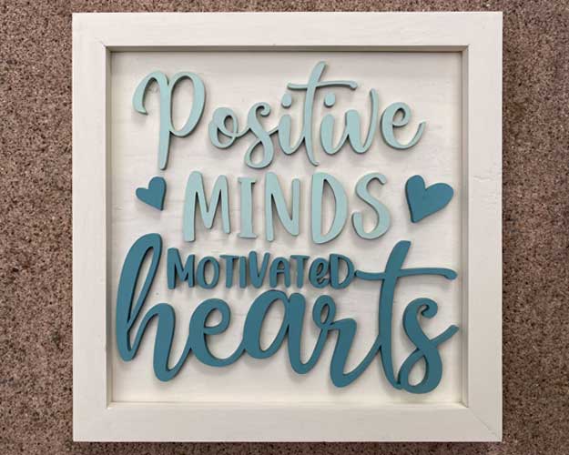 Extend-a-Family Waterloo Region: 3D Sign Kit - Positive Minds Motivated Hearts - 12" x 12"
