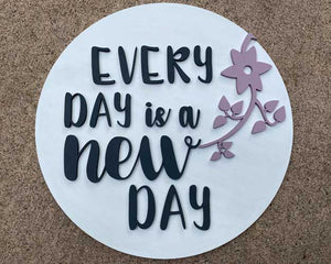 3D Sign Kit - Every Day is a New Day - 16