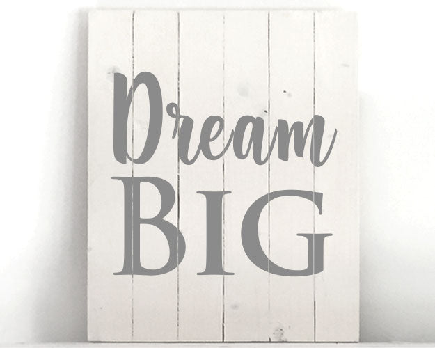 Dream Big 12x15 Wood Sign Kit