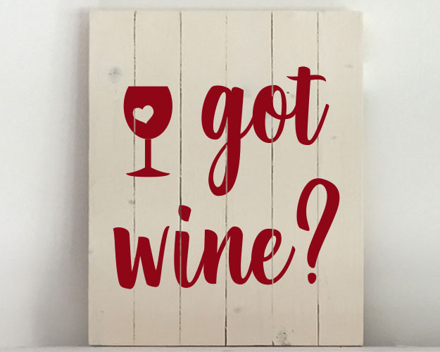 Got Wine? 12x15 Wood Sign Kit
